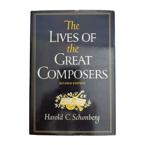 The Lives of the Great Composers Revised Hardcover Harold C. Schonberg 1981 DJ - Picture 1 of 4